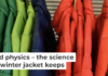 Modern winter jackets use a few time-honored physics principles to keep you warm. Magda Indigo/Moment via Getty Images